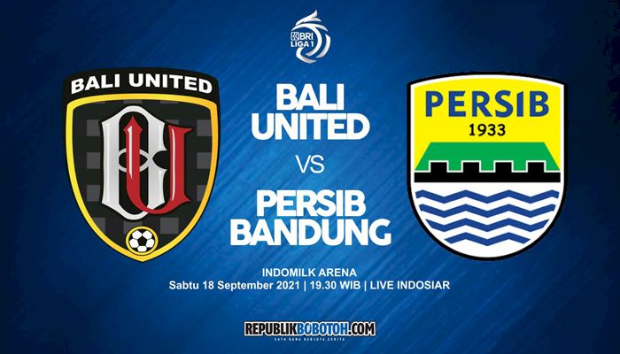 Susunan Pemain Persib Vs Bali United Liga 1 2021, Beckham dan Jupe Tampil Sejak Menit Awal